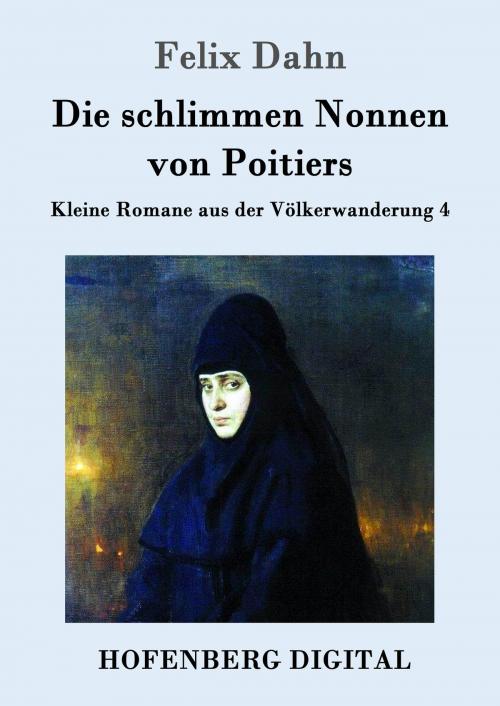 Cover of the book Die schlimmen Nonnen von Poitiers by Felix Dahn, Hofenberg