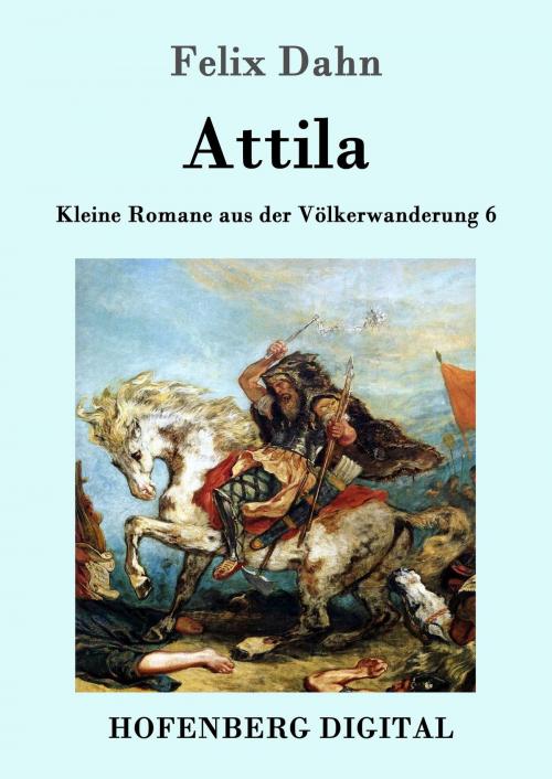 Cover of the book Attila by Felix Dahn, Hofenberg