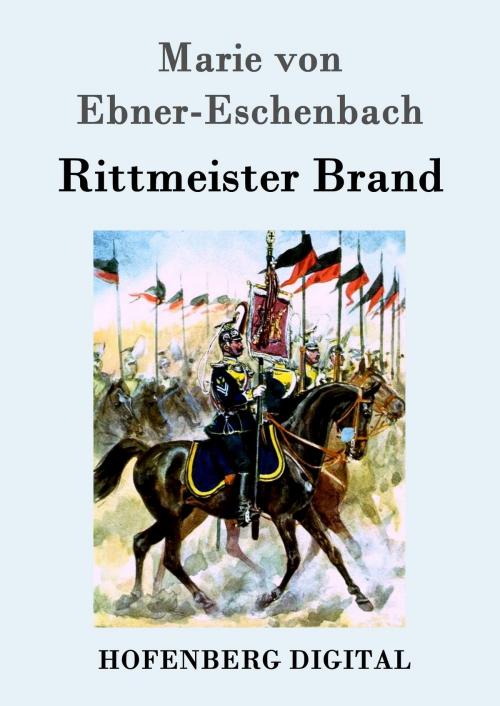 Cover of the book Rittmeister Brand by Marie von Ebner-Eschenbach, Hofenberg