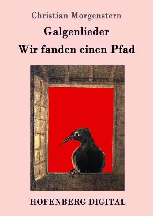 Cover of the book Galgenlieder / Wir fanden einen Pfad by Christian Morgenstern, Hofenberg