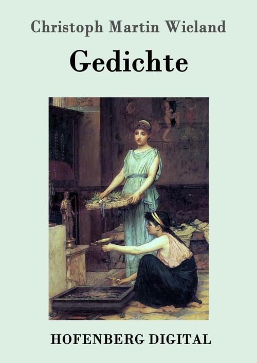 Cover of the book Gedichte by Christoph Martin Wieland, Hofenberg
