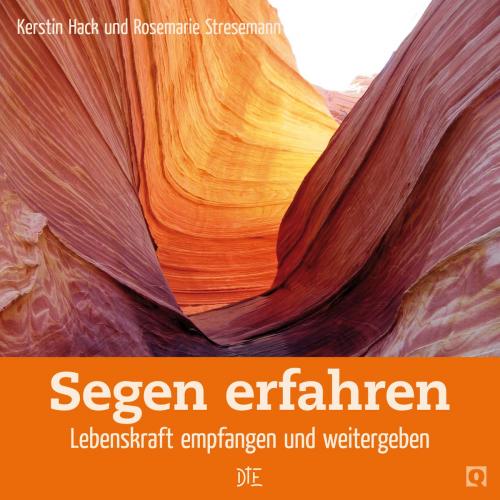 Cover of the book Segen erfahren by Kerstin Hack, Rosemarie Stresemann, Down to Earth