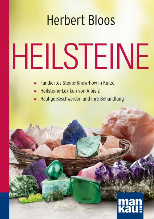 Cover of the book Heilsteine. Kompakt-Ratgeber by Herbert Bloos, Mankau Verlag