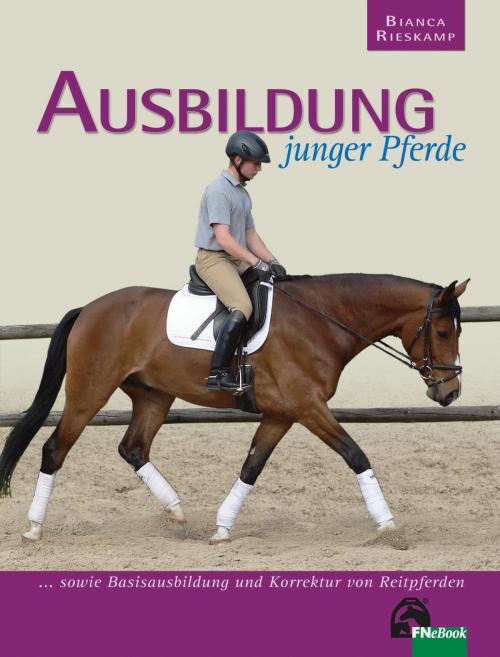 Cover of the book Ausbildung junger Pferde by Bianca Rieskamp, FNverlag
