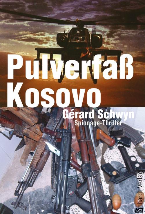 Cover of the book Pulverfaß Kosovo: Spionage-Thriller by Gérard Schwyn, Schardt Verlag