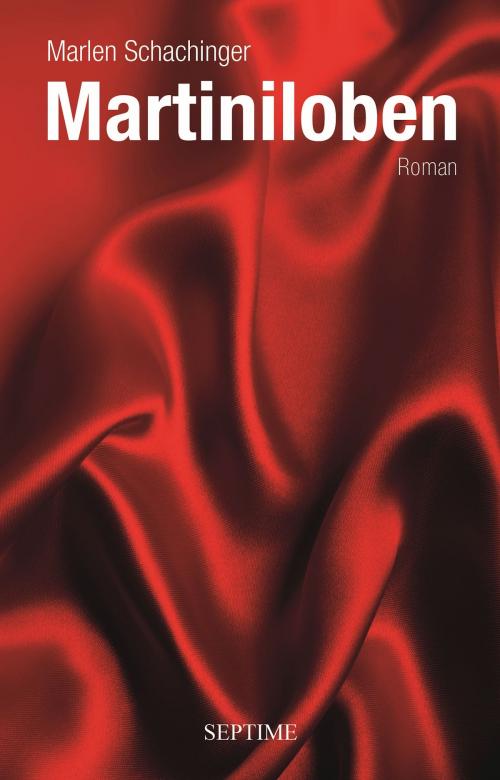 Cover of the book Martiniloben by Marlen Schachinger, Septime Verlag