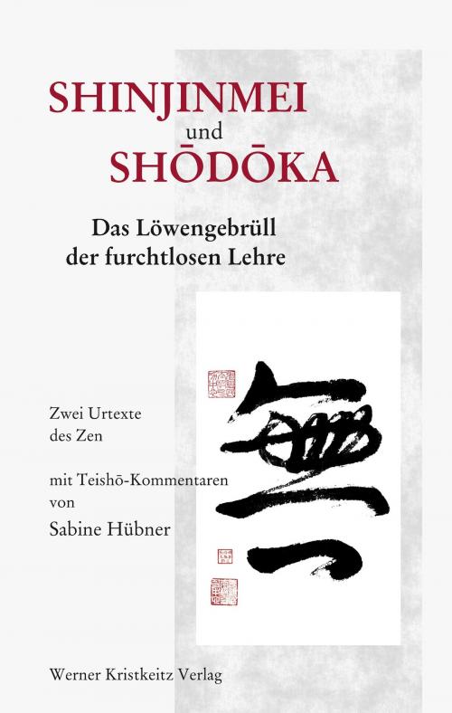 Cover of the book Shinjinmei und Shodoka by Sabine Hübner, Werner Kristkeitz Verlag