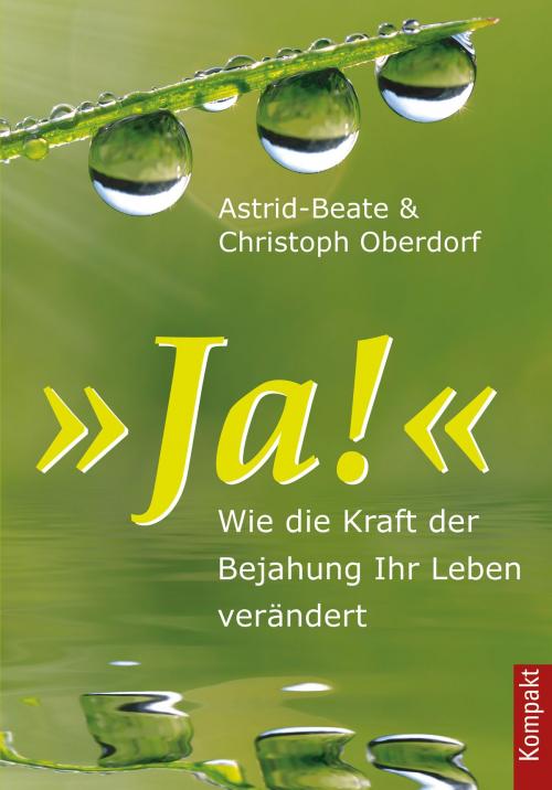 Cover of the book Ja! by Astrid-Beate Oberdorf, Christoph Oberdorf, EchnAton Verlag