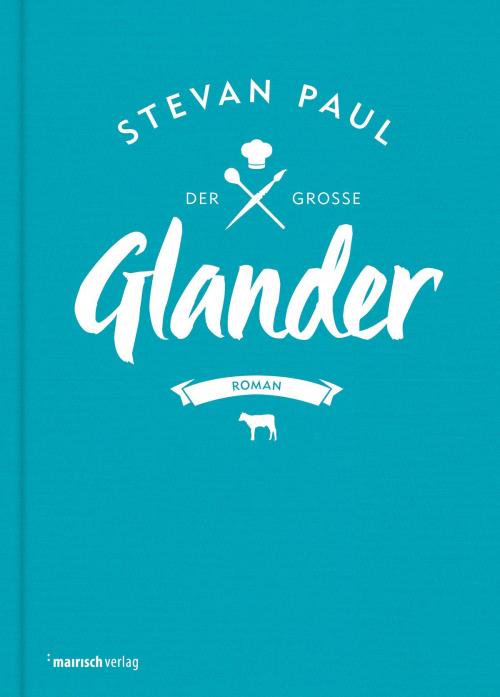 Cover of the book Der große Glander by Stevan Paul, mairisch Verlag
