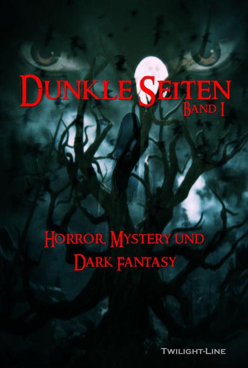 Cover of the book Dunkle Seiten by Marc Gore, Vincent Voss, Byron Brinkmann, Heiko Hölzel, Madeline Frühwein, Twilight-Line Verlag