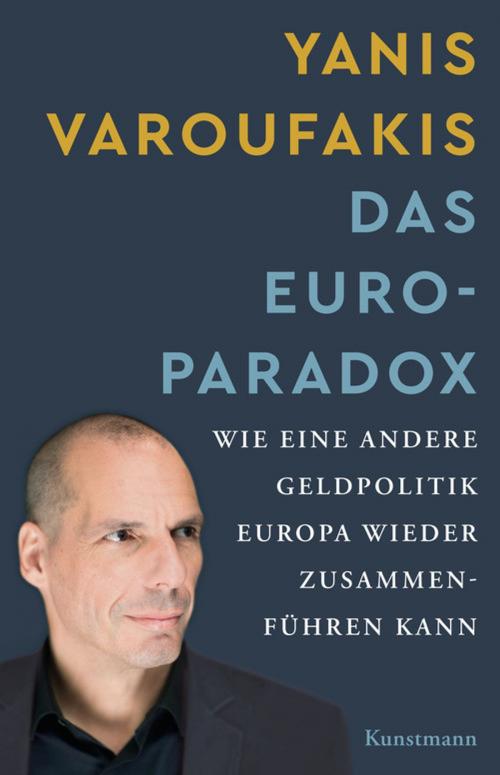 Cover of the book Das Euro-Paradox by Yanis Varoufakis, Verlag Antje Kunstmann