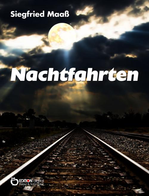 Cover of the book Nachtfahrten by Siegfried Maaß, EDITION digital