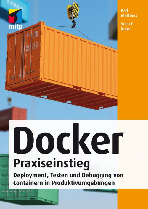 Cover of the book Docker Praxiseinstieg by Karl Matthias, Sean P. Kane, MITP