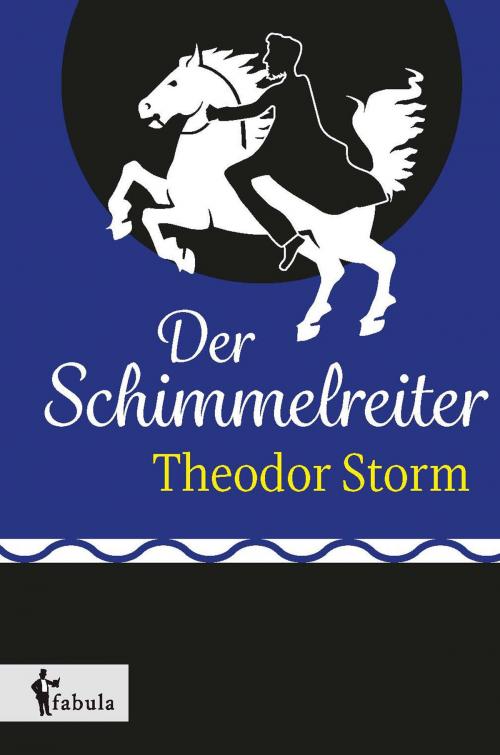 Cover of the book Der Schimmelreiter by Theodor Storm, fabula Verlag Hamburg