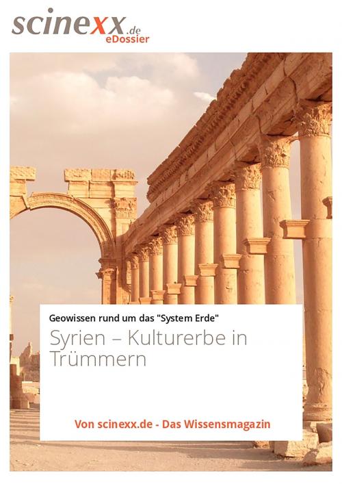 Cover of the book Syrien: Kulturerbe in Trümmern by Nadja Podbregar, YOUPublish