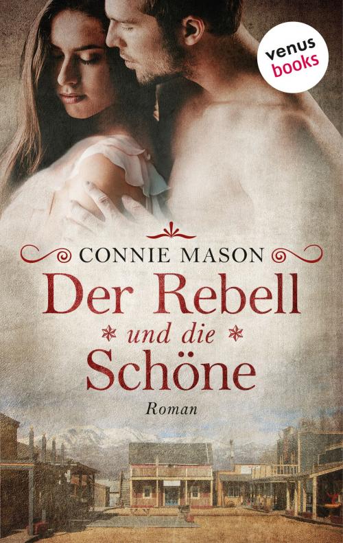 Cover of the book Der Rebell und die Schöne by Connie Mason, venusbooks