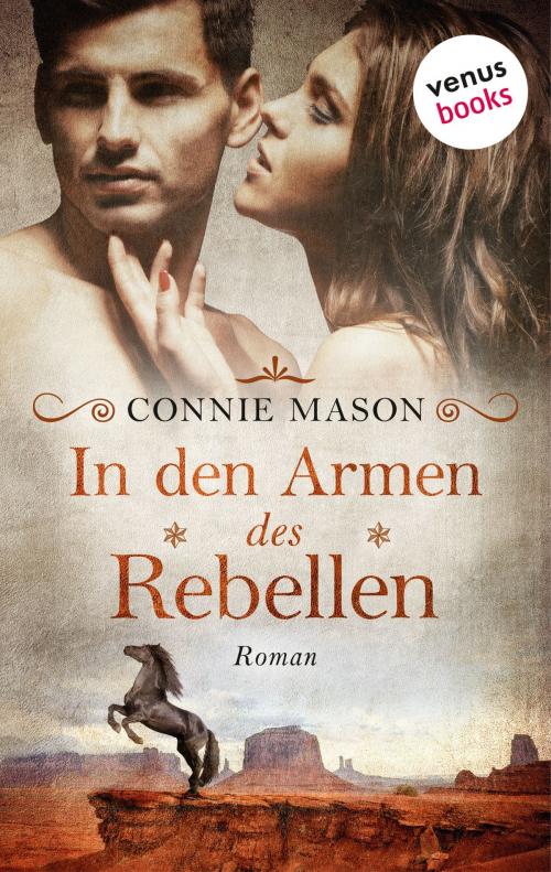 Cover of the book In den Armen des Rebellen by Connie Mason, venusbooks