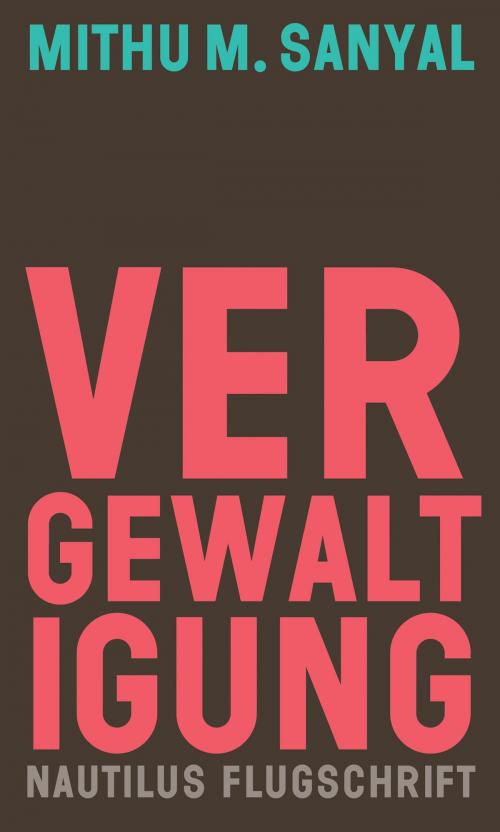 Cover of the book Vergewaltigung by Mithu Melanie Sanyal, Edition Nautilus