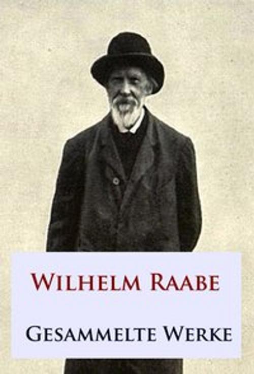Cover of the book Gesammelte Werke by Wilhelm Raabe, Ideenbrücke Verlag