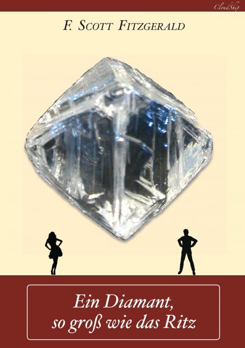 Cover of the book Ein Diamant, so groß wie das Ritz by Armin Fischer, F. Scott Fitzgerald, Cloudship