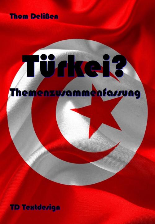 Cover of the book Türkei? by Thom Delißen, Thom Delißen, Peaceway/wiki, TD Textdesign