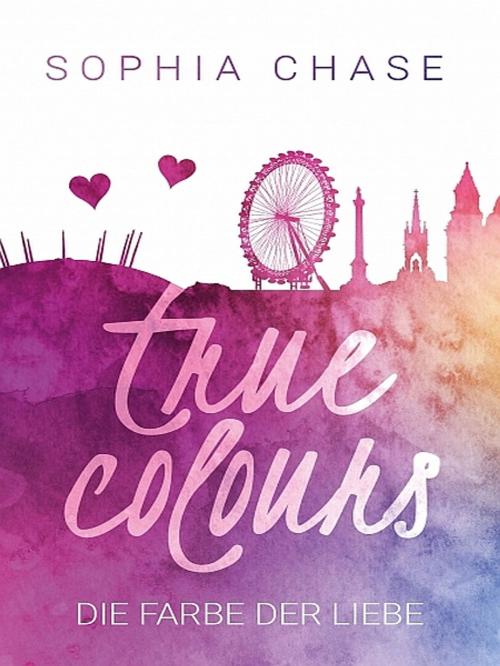 Cover of the book True Colours by Sophia Chase, XinXii-GD Publishing