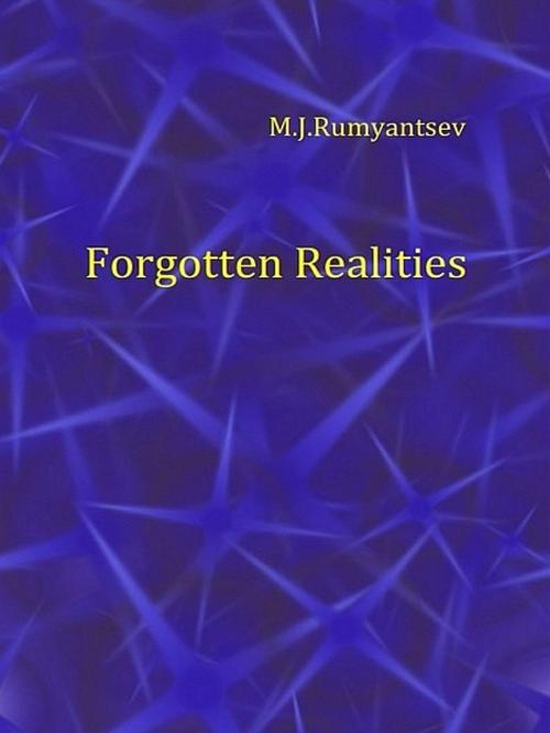 Cover of the book Forgotten Realities by M.J. Rumyantsev, M.J. Rumyantsev