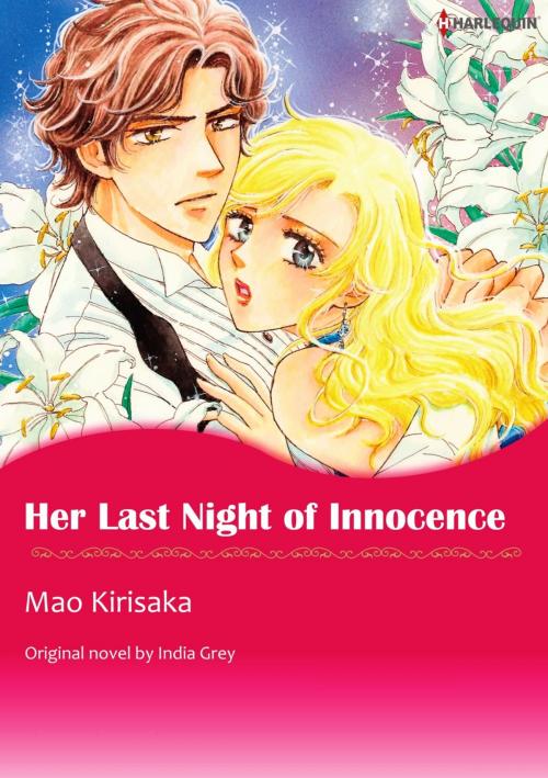 Cover of the book HER LAST NIGHT OF INNOCENCE by India Grey, Harlequin / SB Creative Corp.