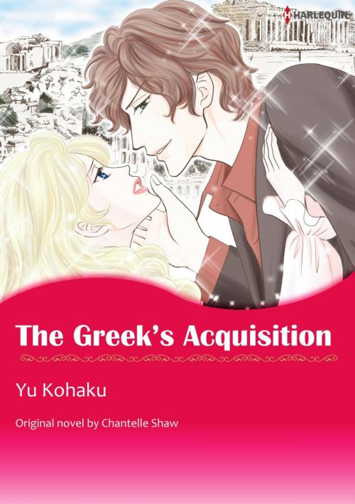 Cover of the book THE GREEK'S ACQUISITION by Chantelle Shaw, Harlequin / SB Creative Corp.