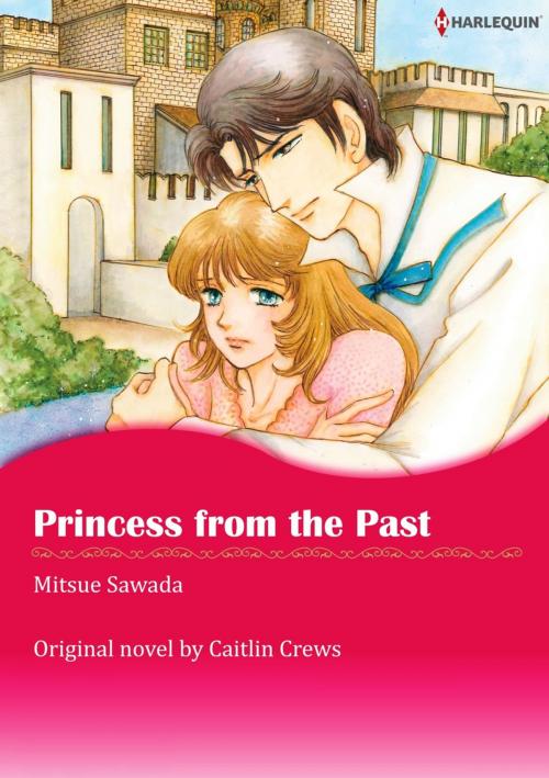 Cover of the book PRINCESS FROM THE PAST by Caitlin Crews, Harlequin / SB Creative Corp.
