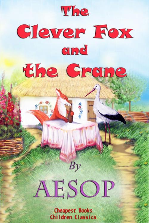 Cover of the book The Clever Fox and the Crane by Aesop Aesop, eKitap Projesi