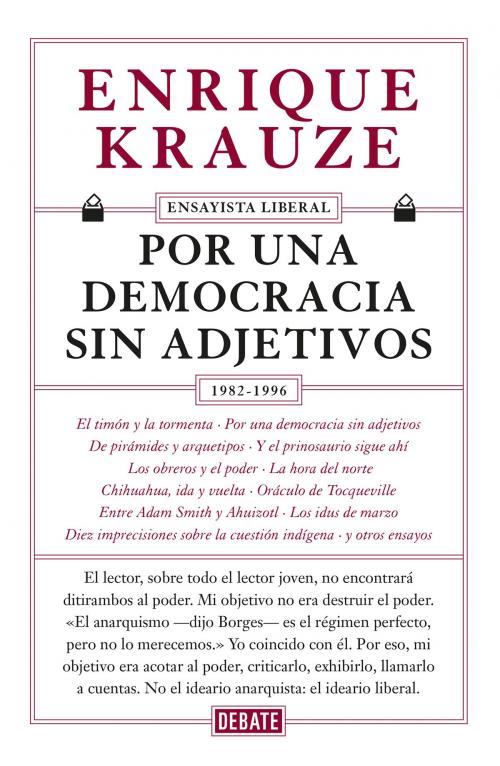 Cover of the book Por una democracia sin adjetivos (Ensayista liberal 4) by Enrique Krauze, Penguin Random House Grupo Editorial México