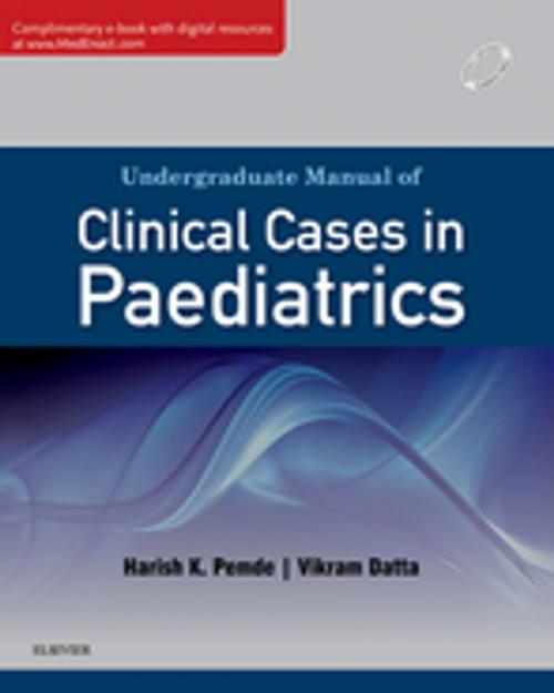 Cover of the book Undergraduate Manual of Clinical Cases in Paediatrics - E-book by Harish Pemde, Vikram Datta, Elsevier Health Sciences