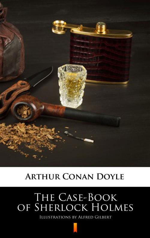 Cover of the book The Case-Book of Sherlock Holmes by Arthur Conan Doyle, Ktoczyta.pl
