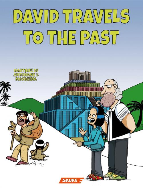 Cover of the book David travels to the past by Gonzalo Martínez de Antoñana, Editorial Saure