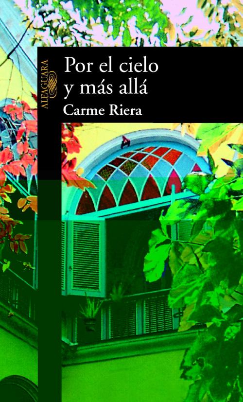 Cover of the book Por el cielo y más allá by Carme Riera, Penguin Random House Grupo Editorial España