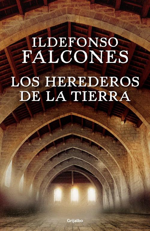 Cover of the book Los herederos de la tierra by Ildefonso Falcones, Penguin Random House Grupo Editorial España