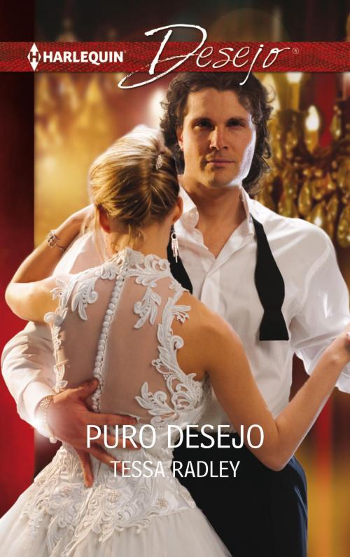 Cover of the book Puro desejo by Tessa Radley, Harlequin, uma divisão de HarperCollins Ibérica, S.A.