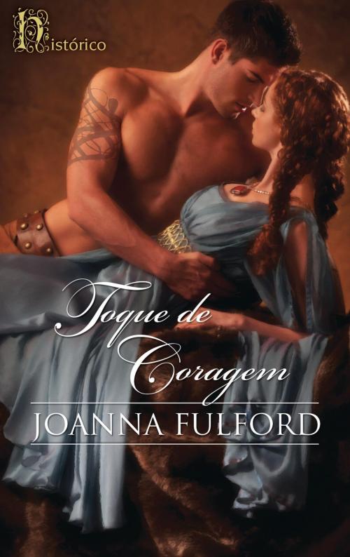 Cover of the book Toque de coragem by Joanna Fulford, Harlequin, uma divisão de HarperCollins Ibérica, S.A.
