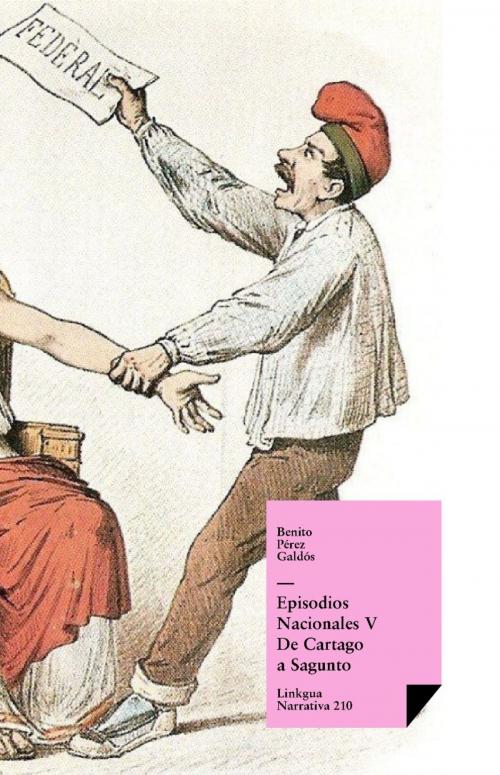 Cover of the book Episodios nacionales V. De Cartago a Sagunto by Benito Pérez Galdós, Red ediciones