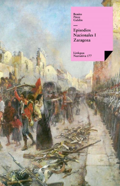 Cover of the book Episodios nacionales I. Zaragoza by Benito Pérez Galdós, Red ediciones