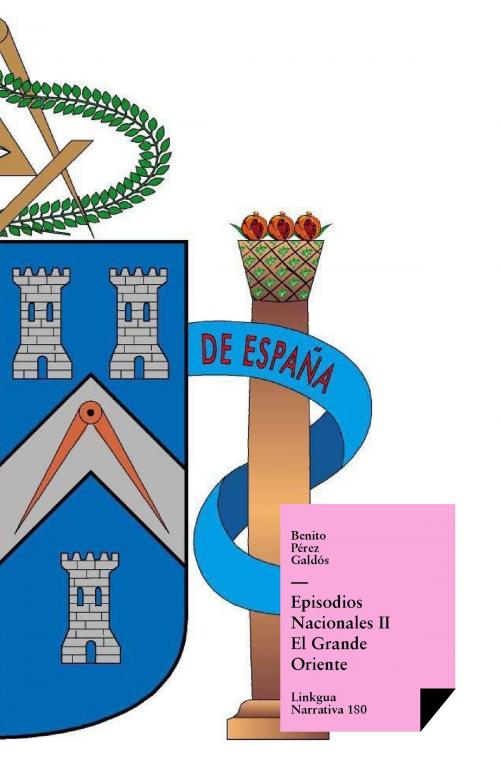 Cover of the book Episodios nacionales II. El Grande Oriente by Benito Pérez Galdós, Red ediciones