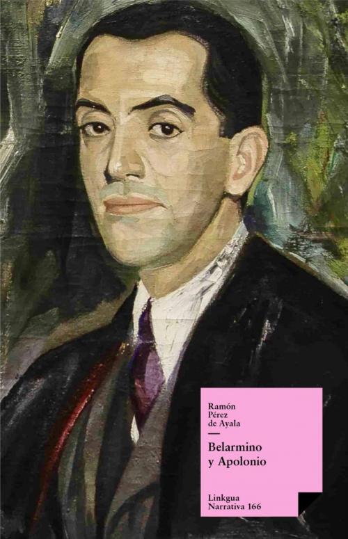 Cover of the book Belarmino y Apolonio by Ramón Pérez de Ayala, Red ediciones