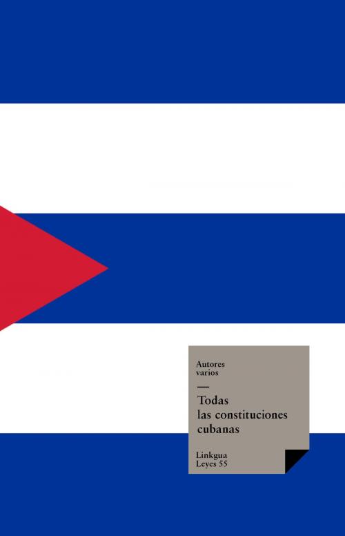 Cover of the book Todas las constituciones cubanas by Autores varios, Red ediciones
