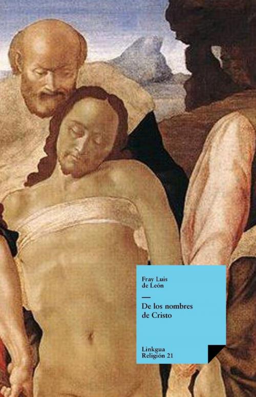 Cover of the book De los nombres de Cristo by Fray Luis de León, Red ediciones