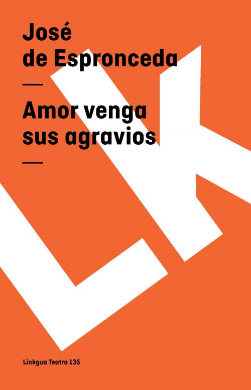 Cover of the book Amor venga sus agravios by José de Espronceda, Red ediciones