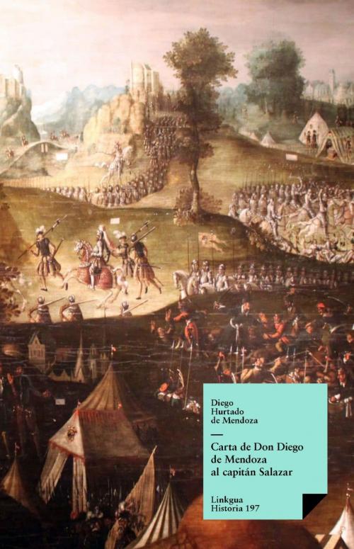 Cover of the book Carta de Don Diego de Mendoza al capitán Salazar by Diego Hurtado de Mendoza, Red ediciones