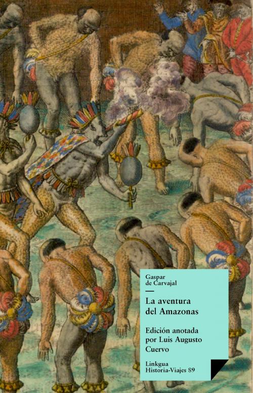 Cover of the book La aventura del Amazonas by Gaspar de Carvajal, Red ediciones