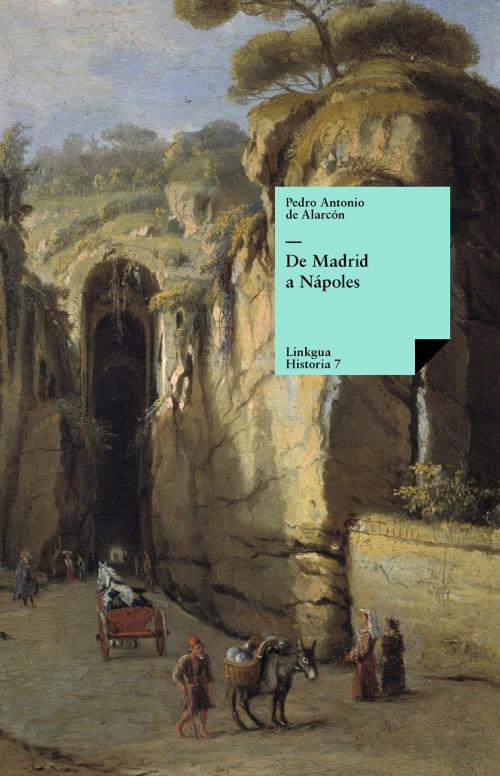 Cover of the book De Madrid a Nápoles by Pedro Antonio de Alarcón, Red ediciones
