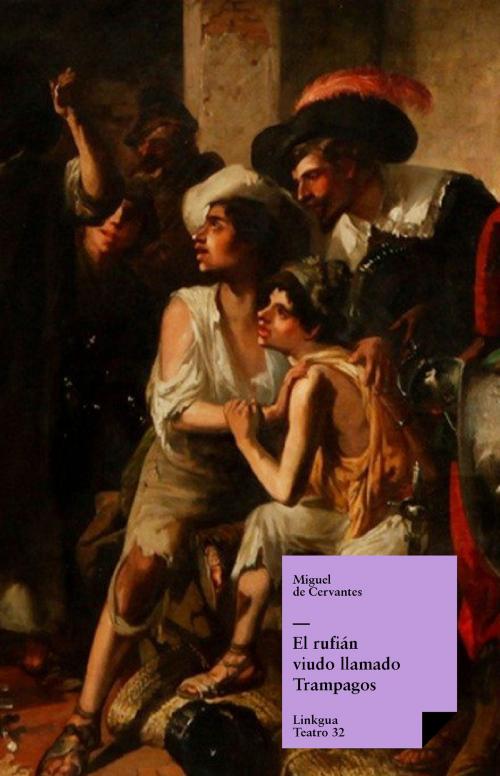 Cover of the book El rufián viudo llamado Trampagos by Miguel de Cervantes Saavedra, Red ediciones